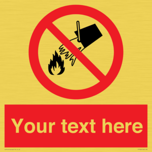 Custom prohibition Do not extinguish with water